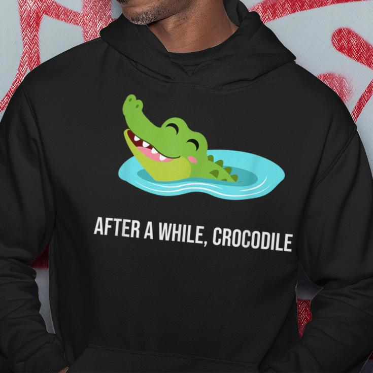 After A While Crocodile Hoodie Unique Gifts