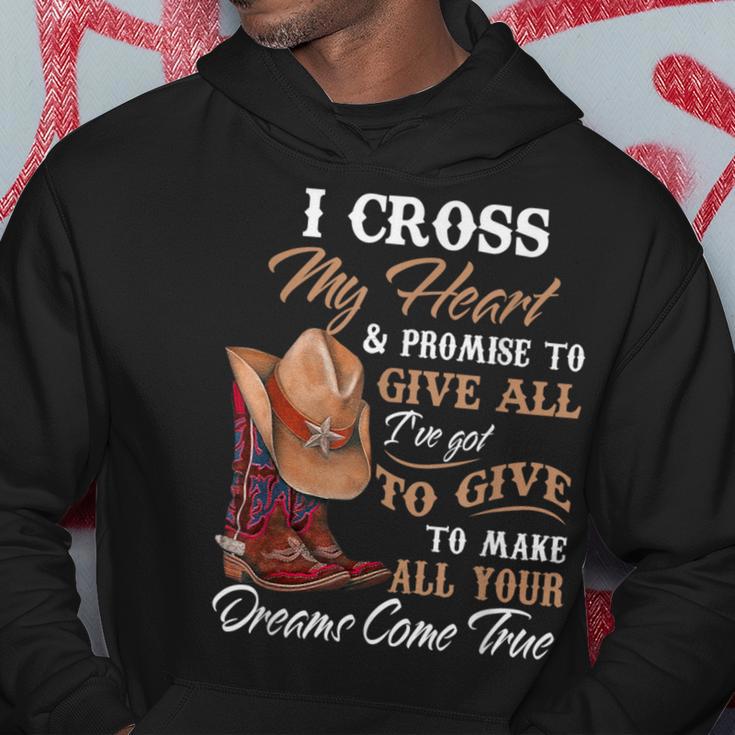 I Cross My Heart Promise To Give All Cowboy Cowgirl Hoodie Unique Gifts