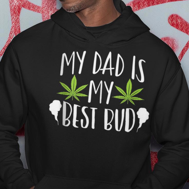 My Dad Is My Best Bud Cannabis Weed Marijuana 420 Hoodie Unique Gifts