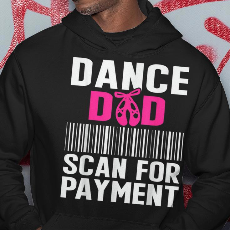 Dance Dad Scan For Payment Fathers Day Dancer Ballet Hoodie Funny Gifts