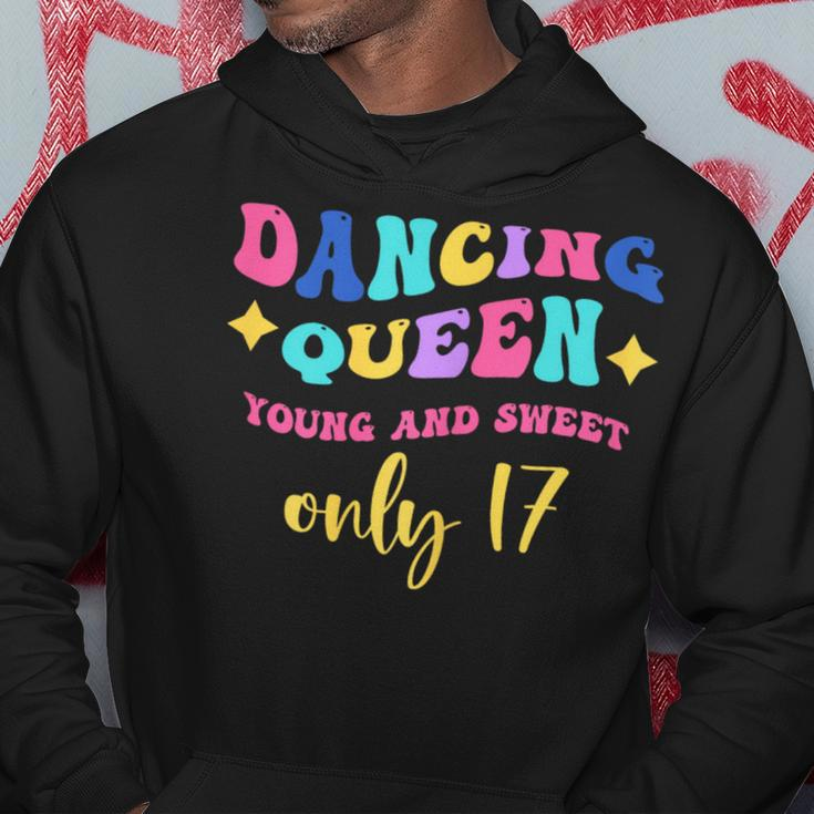 Dancing Queen Young And Sweet Only 17 Hoodie Personalized Gifts