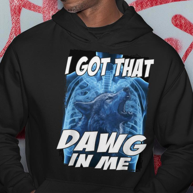 I Got That Dawg In Me Wolf Hoodie Personalized Gifts