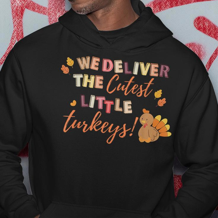 We Deliver The Cutest Turkeys Labor & Delivery Thanksgiving Hoodie Funny Gifts