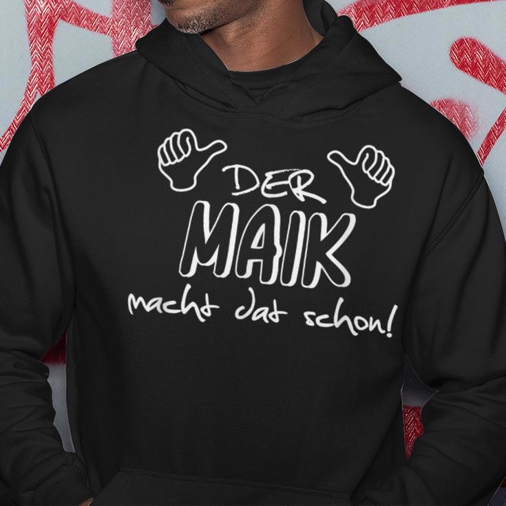 'Der Maik Macht Dat Schon' Hoodie Lustige Geschenke