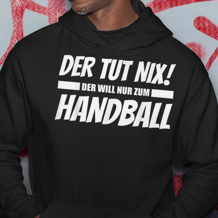 'Der Tut Nix Der Will Nur Zum Handball' Hoodie Lustige Geschenke