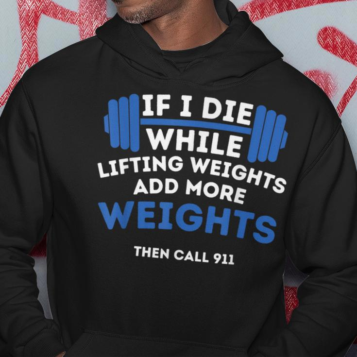 If I Die While Lifting Weights Powerlifting Workout Gym Hoodie Unique Gifts