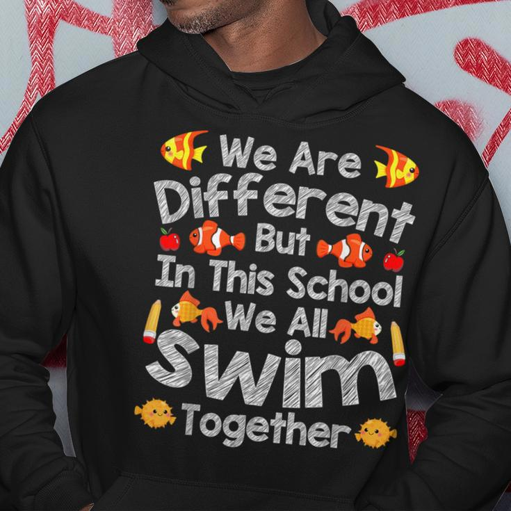 We Are Different But In This School We All Swim Together Hoodie Unique Gifts