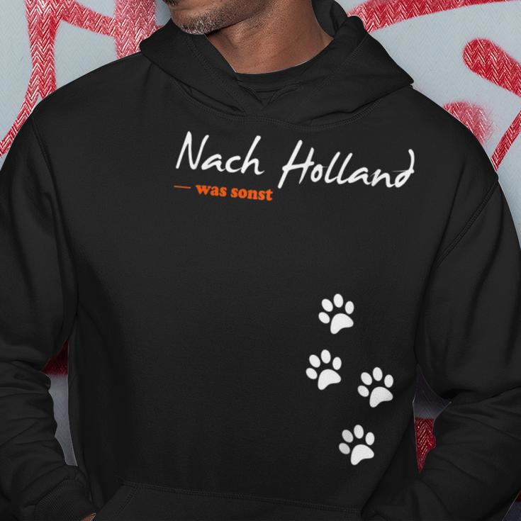 For Dog Owners And Dog Lovers Nach Holland Was Otherwise Hoodie Lustige Geschenke