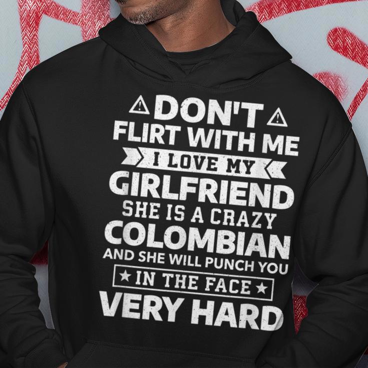 Don't Flirt With Me I Love My Colombian Girlfriend Hoodie Unique Gifts