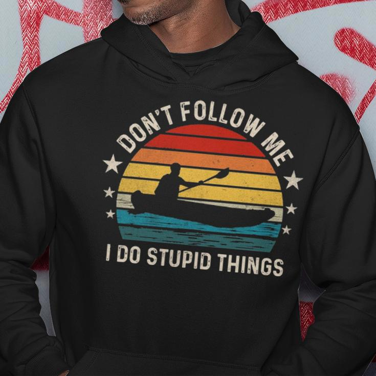 Don't Follow Me I Do Stupid Things Kayaking Hoodie Unique Gifts