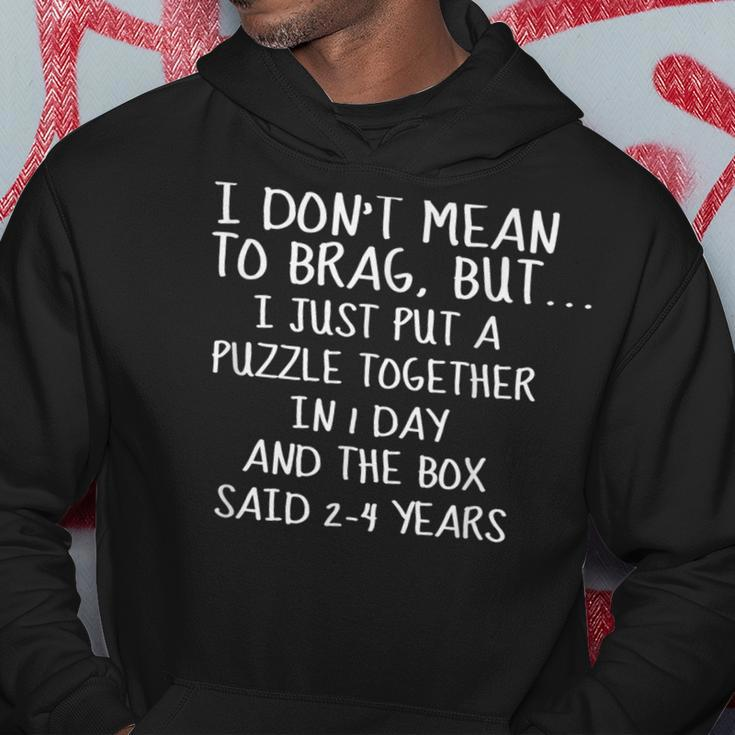 I Don't Mean To Brag I Just Put A Puzzle Together Hoodie Unique Gifts