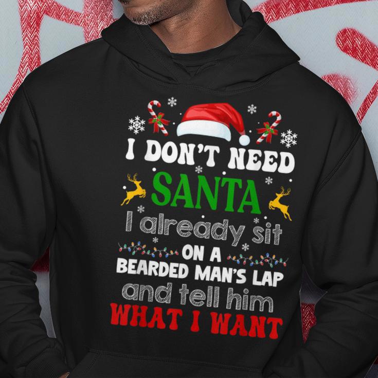 I Don't Need Santa I Already Sit On A Bearded Man's Lap Hoodie Unique Gifts