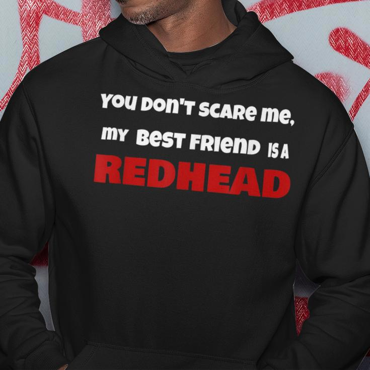 You Dont Scare Me My Best Friend Is A Redhead Ginger Pride Hoodie Unique Gifts