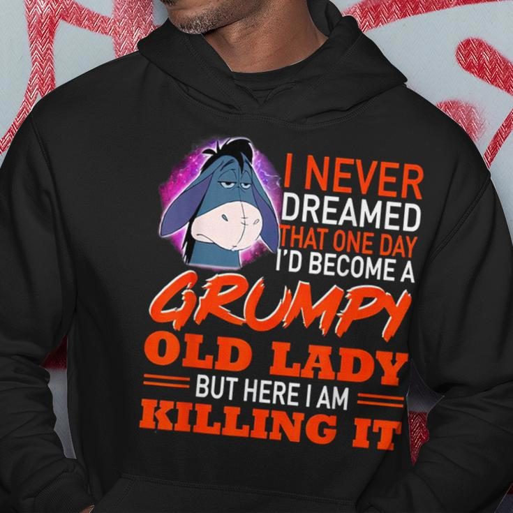 I Never Dreamed That One Day I'd Become A Grumpy Old Lady Hoodie Unique Gifts