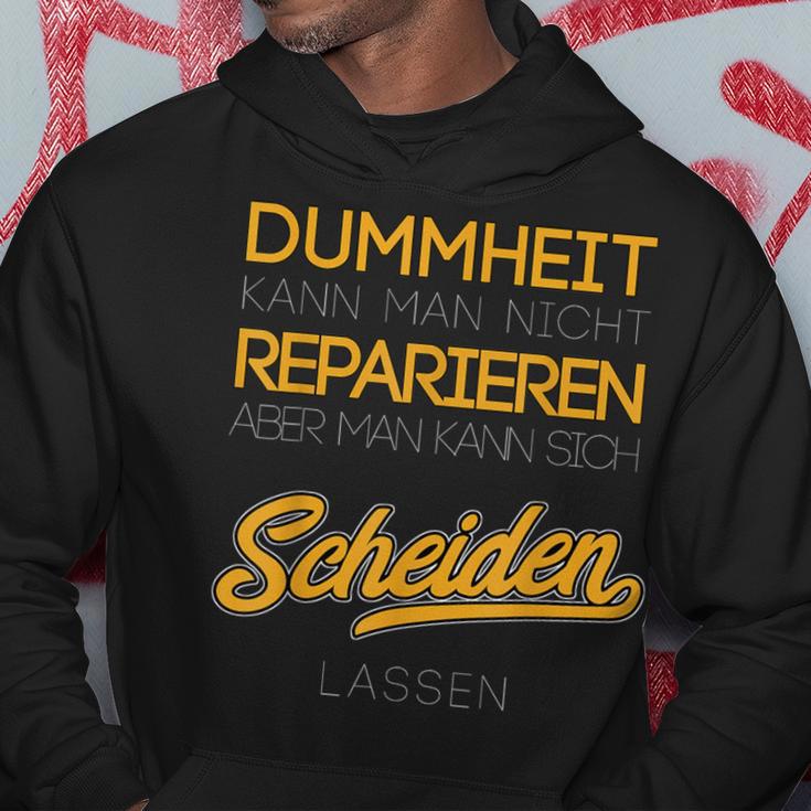 Dummheit Kann Man Nicht Reparieren Glücklich Geschieden Hoodie Lustige Geschenke