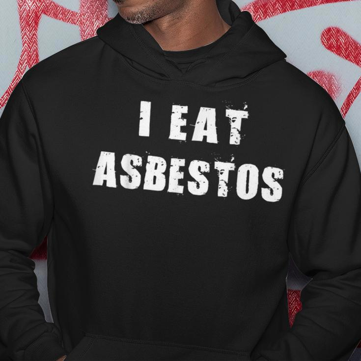 I Eat Asbestos Removal Professional Worker Employee Hoodie Unique Gifts