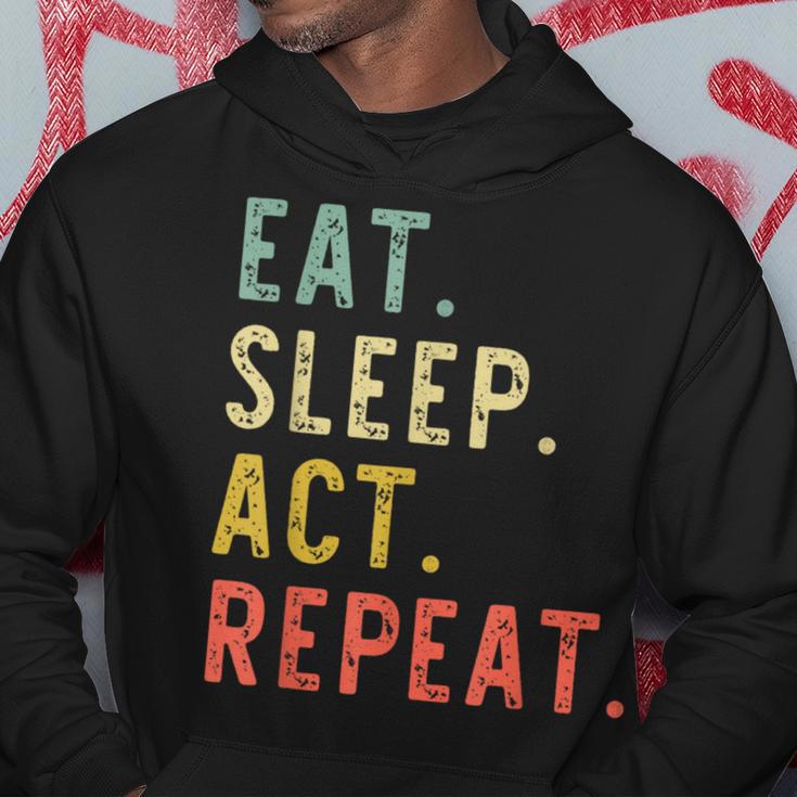 Eat Sleep Act Repeat Actor Actress Acting Vintage Hoodie Unique Gifts