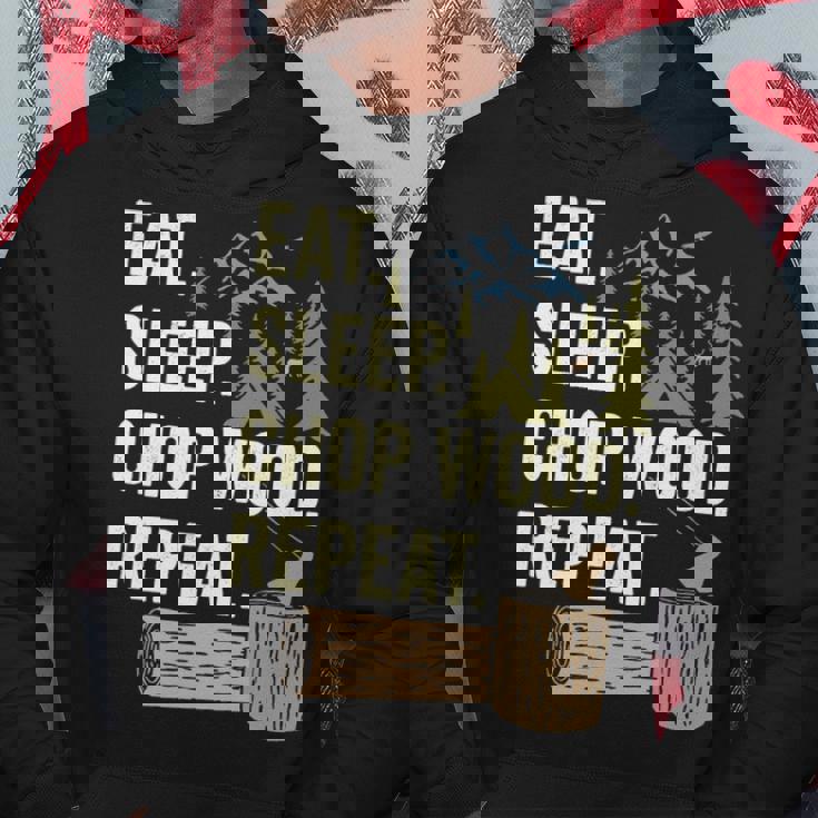 Eat Sleep Chop Wood Repeat For Logging Hoodie Unique Gifts Eat Sleep Chop Wood Repeat For Logging Hoodie Unique Gifts