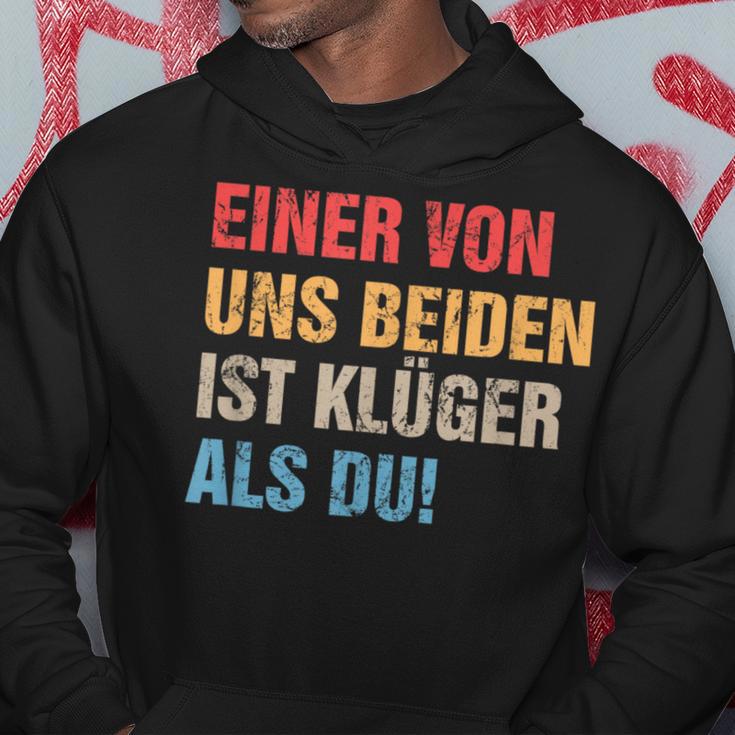 Einon Uns Beiden Ist Klüger Als Du I Ironie Sarcasmus Kapuzenpullover Lustige Geschenke