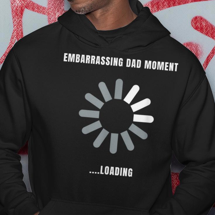 Embarrassing Dad MomentLoading Fathers Day Hoodie Unique Gifts