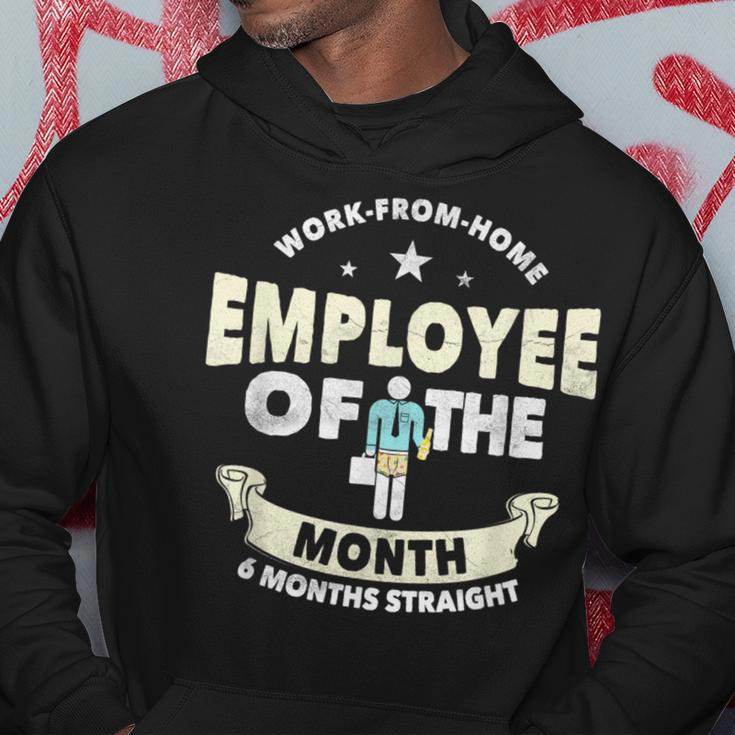 Employee Of The Month 6 Months Straight Fun Work From Home Hoodie Unique Gifts