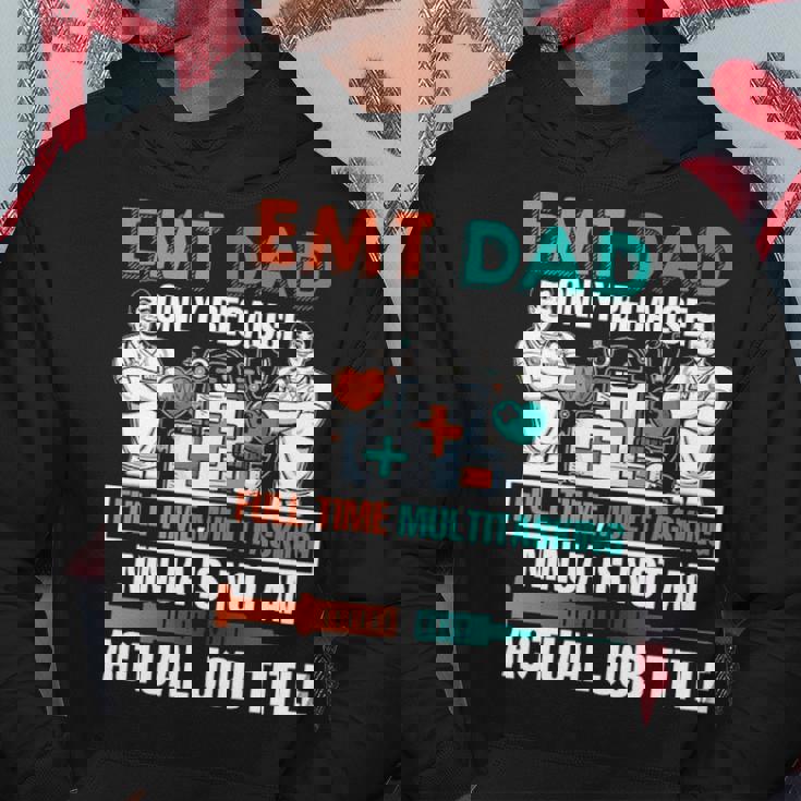 I Am An Emt Dad Job Title Hoodie Unique Gifts I Am An Emt Dad Job Title Hoodie Unique Gifts