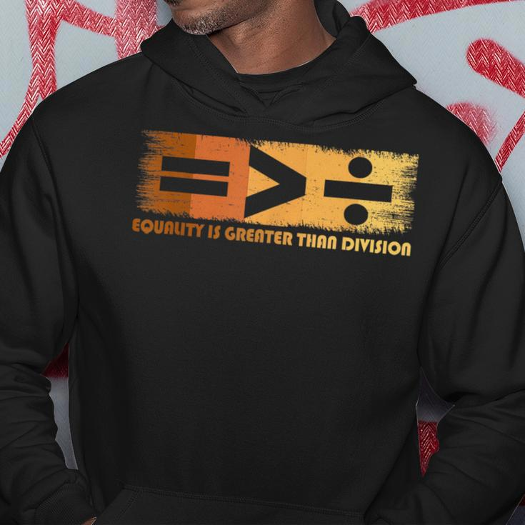 Equality Is Greater Than Division Black History Month Math Hoodie Funny Gifts