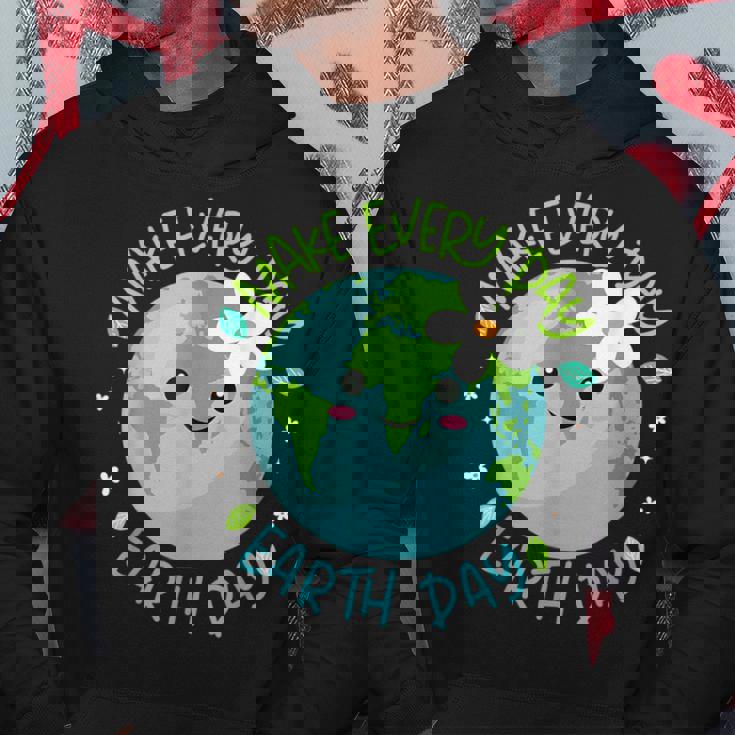 Make Every Day Earth Day Cute Planet Save Environment Women Hoodie Unique Gifts