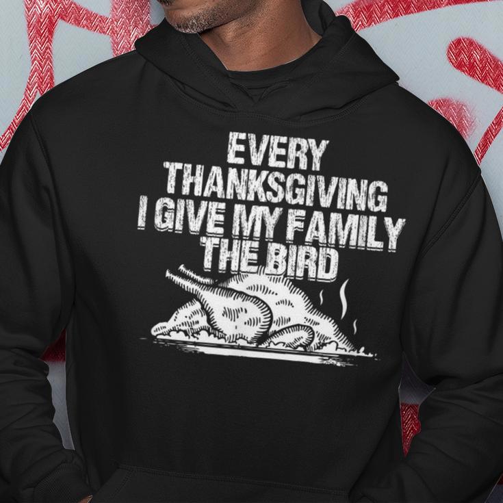 Every Thanksgiving I Give My Family The Bird Adult Humor Hoodie Unique Gifts