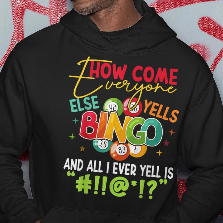 How Come Everyone Else Yells Bingo Luck Player Women Hoodie Personalized Gifts