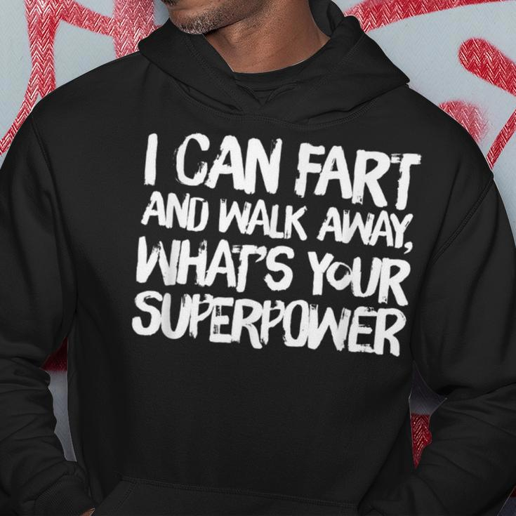 I Can Fart And Walk Away What's Your Superpower Dad Joke Hoodie Unique Gifts