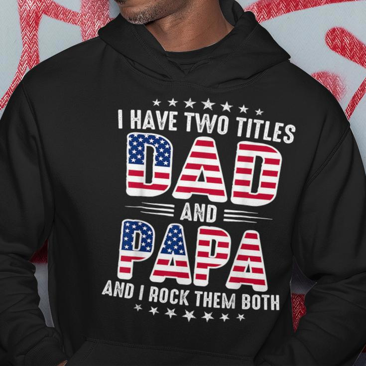 Father's Day I Have Two Titles Dad And Papa Father's Day Hoodie Personalized Gifts