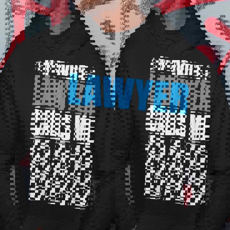 My Favorite Lawyer Calls Me Dad Cute Father For Father's Day Hoodie Personalized Gifts