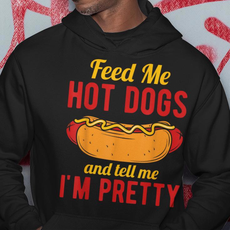 Feed Me Hot Dogs And Tell Me I'm Pretty Hot Dog Hoodie Unique Gifts