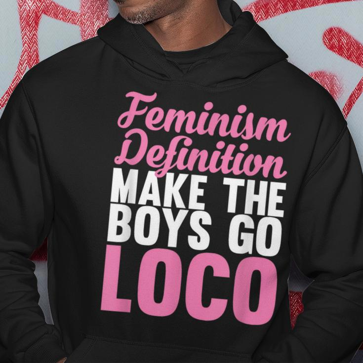 Feminism Definition Make The Boys Go Loco Apparel Hoodie Unique Gifts