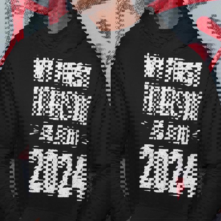 My First Father's Day As A Dad 2024 First Fathers Day 2024 Hoodie Personalized Gifts