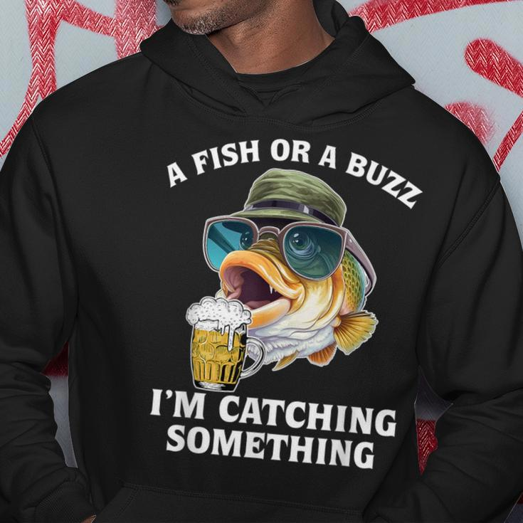 A Fish Or A Buzz I'm Catching Something Fishing Hoodie Personalized Gifts