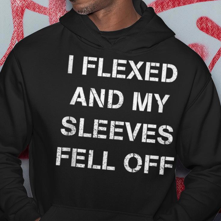 I Flexed And My Sleeves Fell Off Weight Lifting Gym Hoodie Unique Gifts