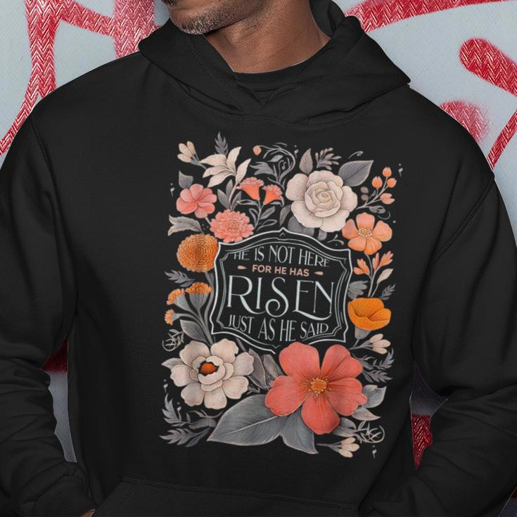 Floral He Is Risen He Is Not Here Just As He Said Hoodie Unique Gifts