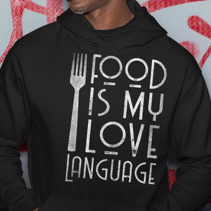 Foodie Food Is My Love Language Food Lover Chef Cook Hoodie Unique Gifts