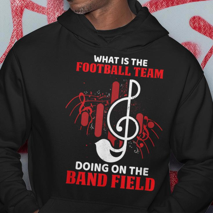 What Is The Football Team Doing On The Band Field Musical Hoodie Unique Gifts
