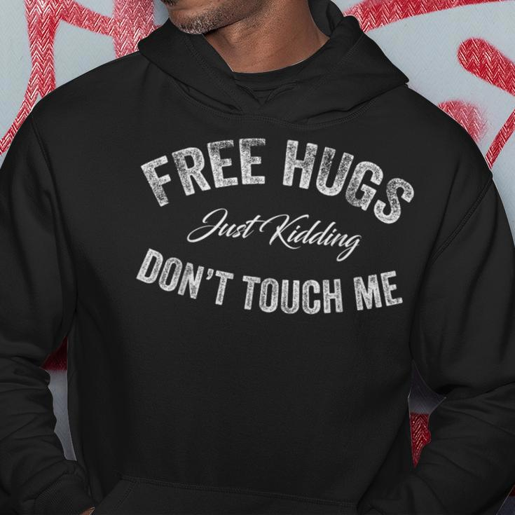 Free Hugs Just Kidding Don't Touch Me Saying Vintage Hoodie Unique Gifts