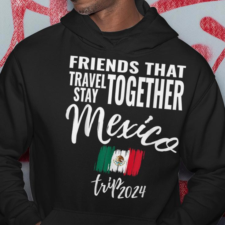 Friends That Travel Together Mexico 2024 Trip Fun Matching Hoodie Funny Gifts
