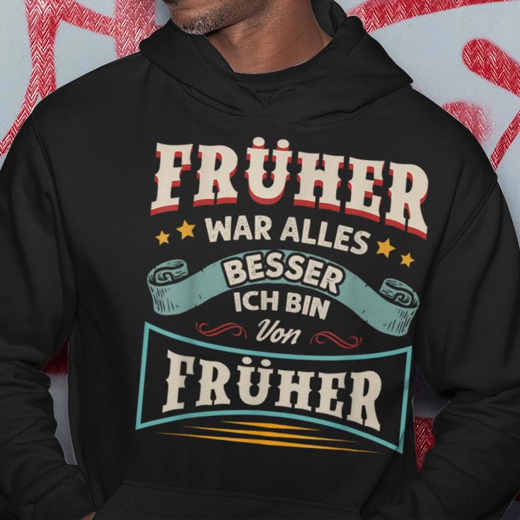 Früher War Alles Besser Ich Bin Von Früher Rentner Saying Hoodie Lustige Geschenke