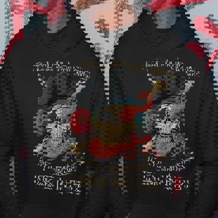 All Fun And Games Until Someone Loses An Eye Pirate Hoodie Personalized Gifts
