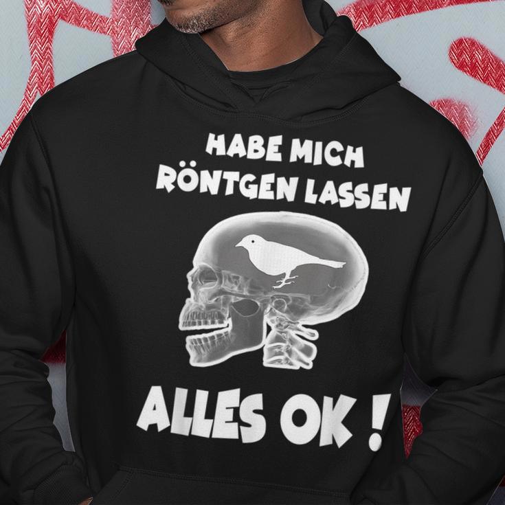 Fun Habe Mich Röntgen Lassen Alles Ok Hoodie Lustige Geschenke