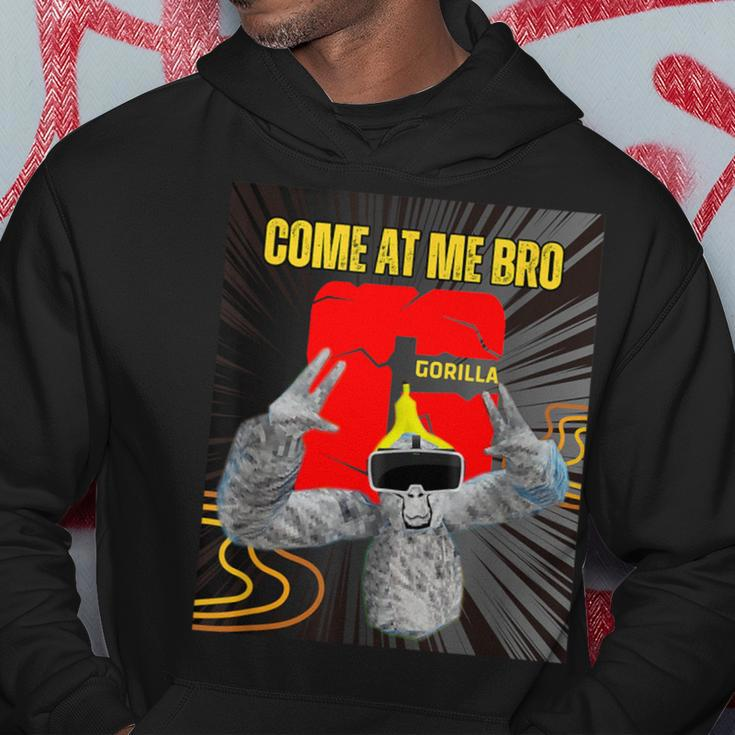 Come At Me Bro Gorilla Monke Tag Vr Gamer Hoodie Unique Gifts