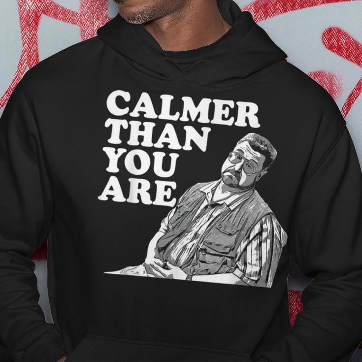 Calmer Than You Are For Men Women Hoodie Unique Gifts