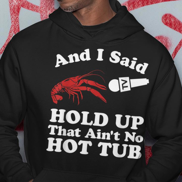 Crawfish That Ain't No Hot Tub Cajun Boil Mardi Gras Hoodie Personalized Gifts