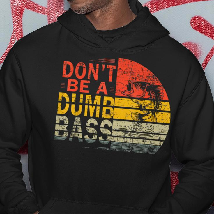 Dad Fishing For Dads Dont Be A Dumb Bass Dad Hoodie Unique Gifts